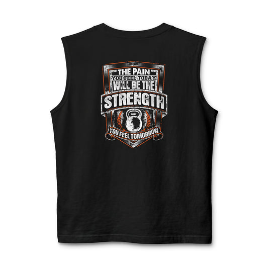 Muscle Tank — "The Pain You Feel Today Will Be The Strength You Feel Tomorrow" Gym Tank Top