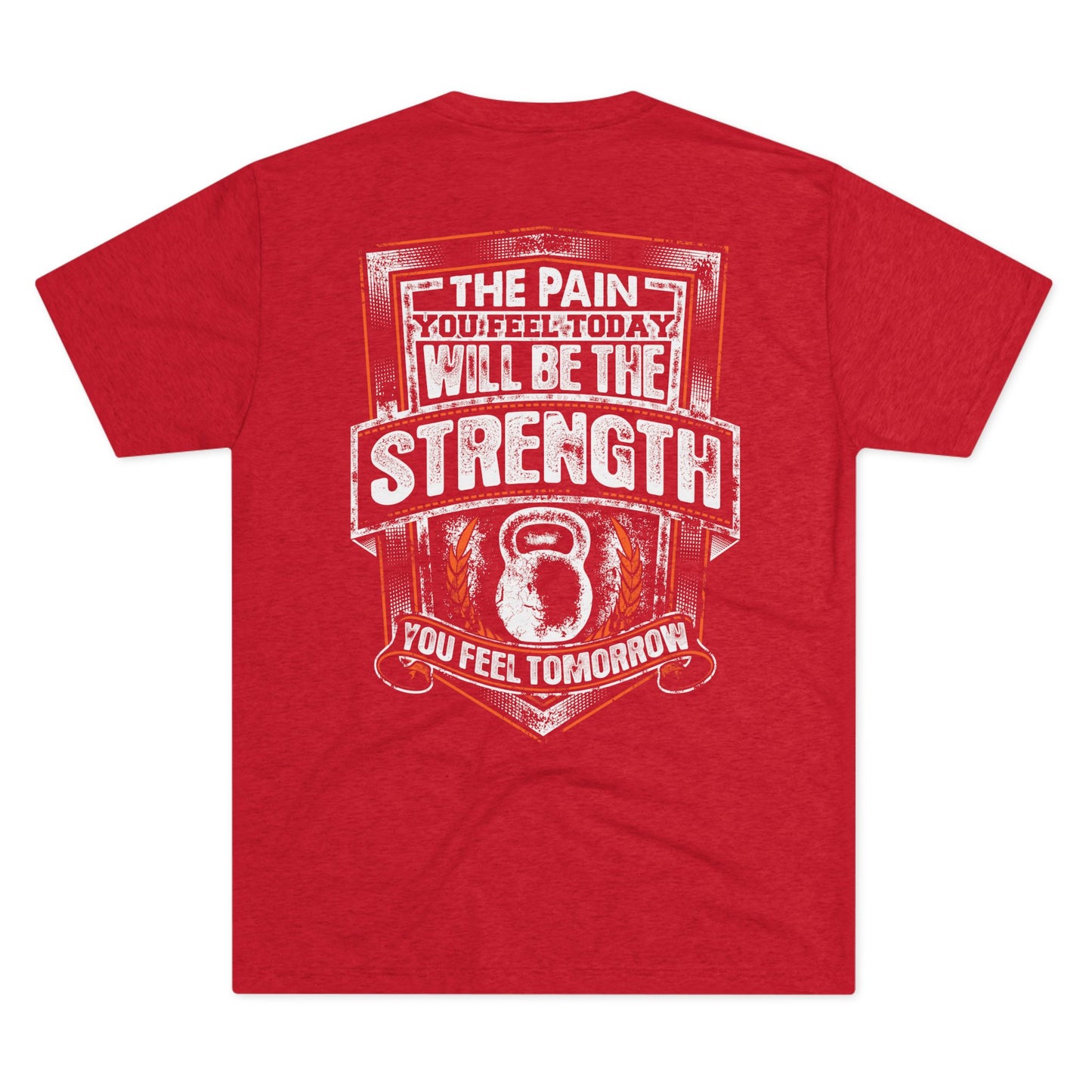 Workout T‑Shirt — "The Pain You Feel Today Will Be The Strength You Feel Tomorrow" Motivational Gym Tee