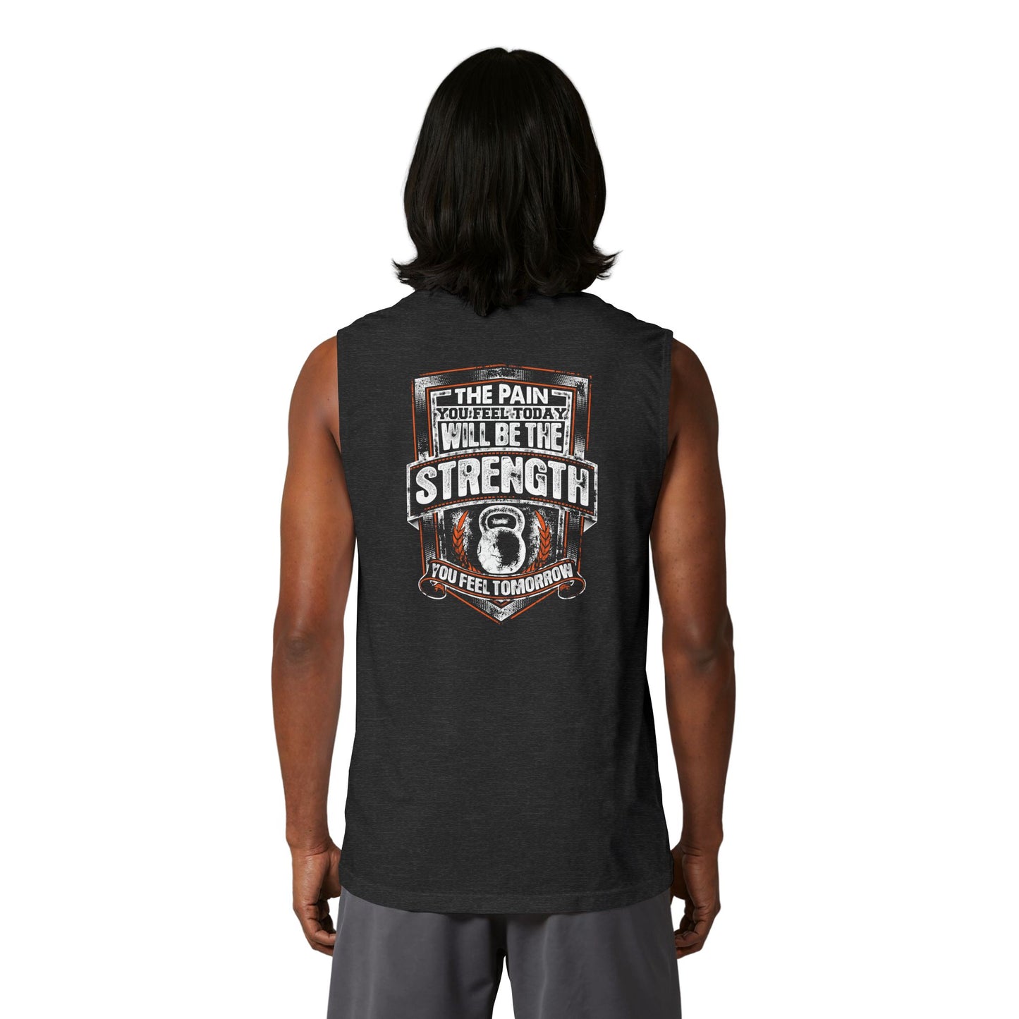 Muscle Tank — "The Pain You Feel Today Will Be The Strength You Feel Tomorrow" Gym Tank Top