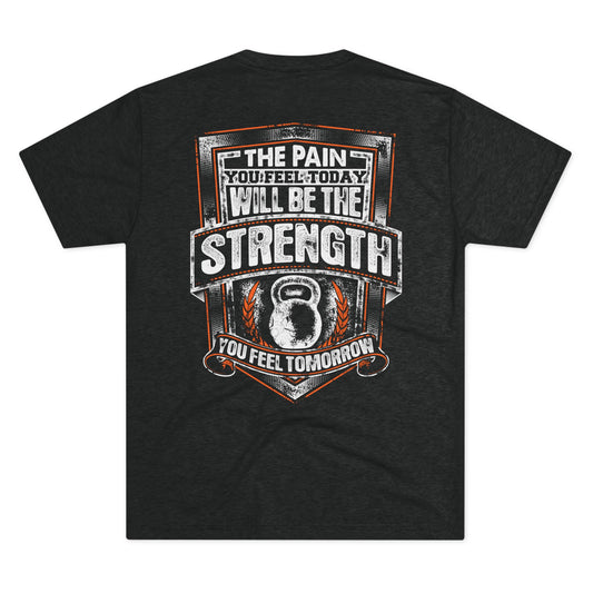Workout T‑Shirt — "The Pain You Feel Today Will Be The Strength You Feel Tomorrow" Motivational Gym Tee